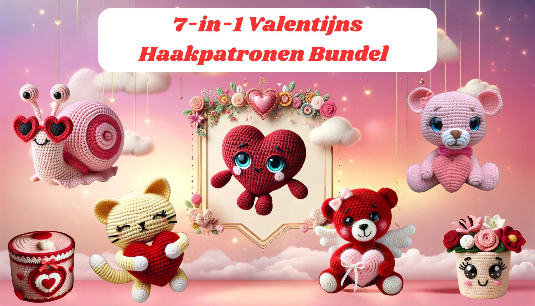 7-in-1 Valentijns Haakpatronen Bundel + GRATIS CADEAU